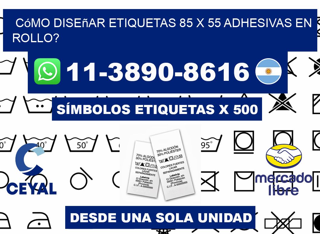 Cómo diseñar etiquetas 85 x 55 adhesivas en rollo?