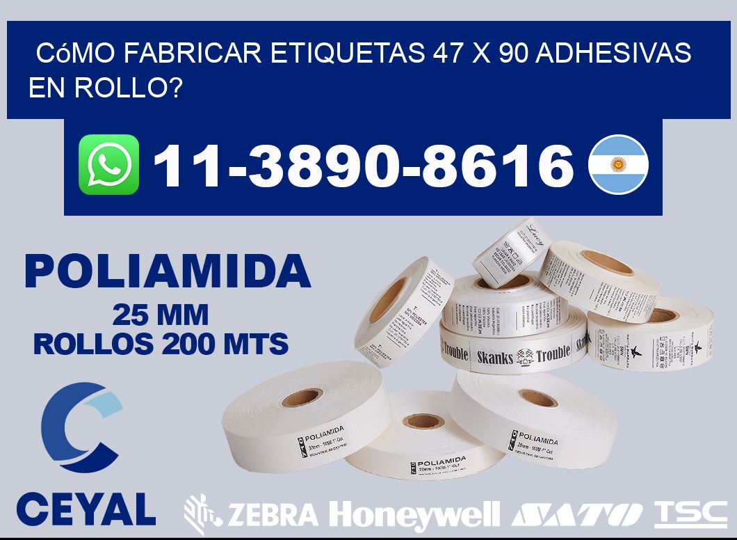 Cómo fabricar etiquetas 47 x 90 adhesivas en rollo?