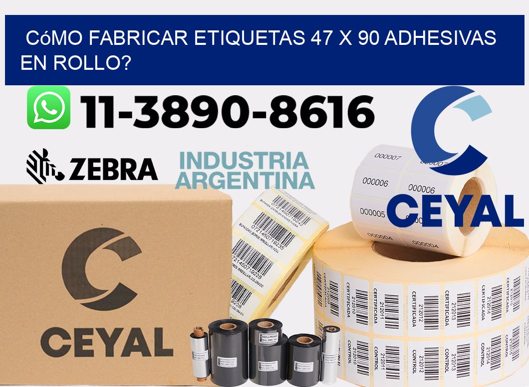 Cómo fabricar etiquetas 47 x 90 adhesivas en rollo?