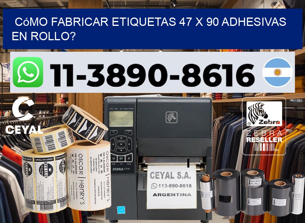 Cómo fabricar etiquetas 47 x 90 adhesivas en rollo?