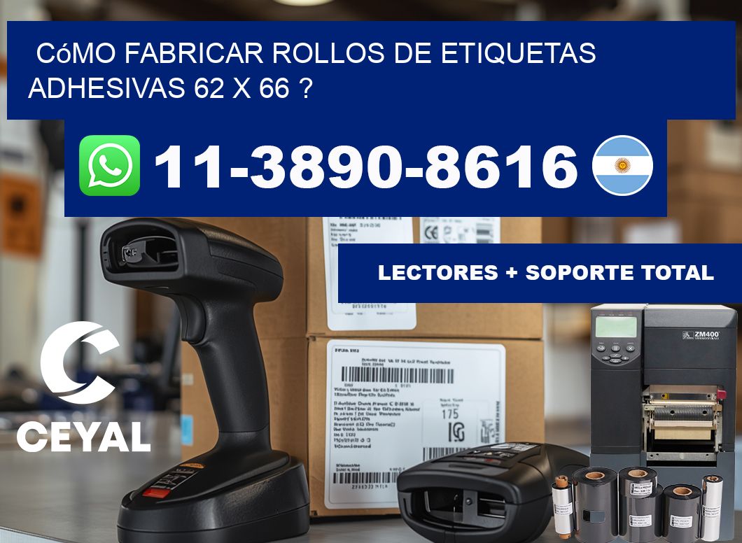 Cómo fabricar rollos de etiquetas adhesivas 62 x 66 ?
