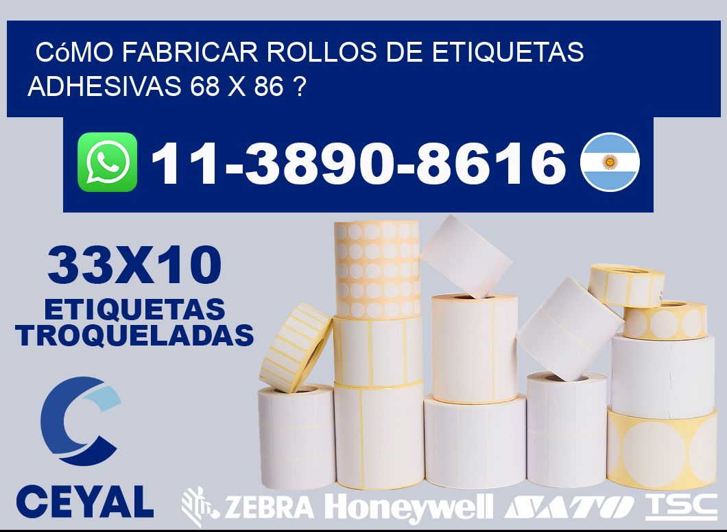 Cómo fabricar rollos de etiquetas adhesivas 68 x 86 ?