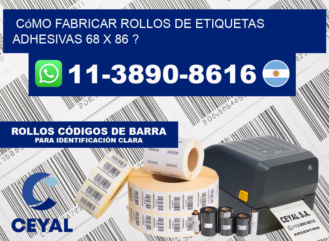Cómo fabricar rollos de etiquetas adhesivas 68 x 86 ?
