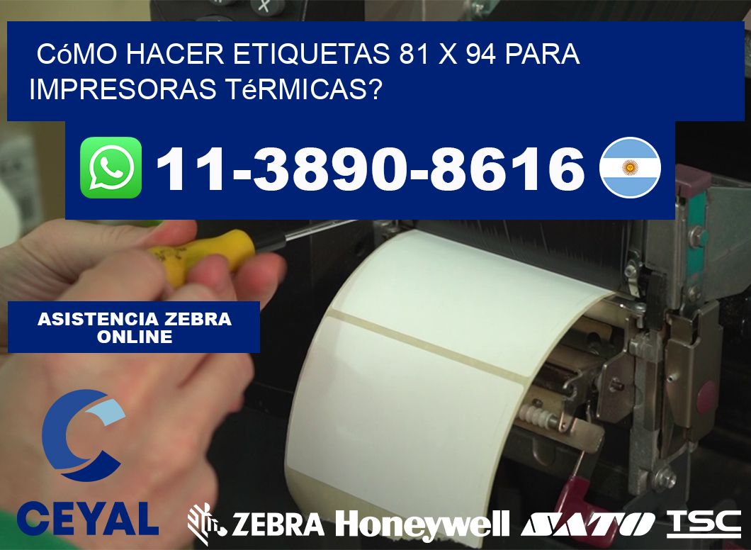 Cómo hacer etiquetas 81 x 94 para impresoras térmicas?