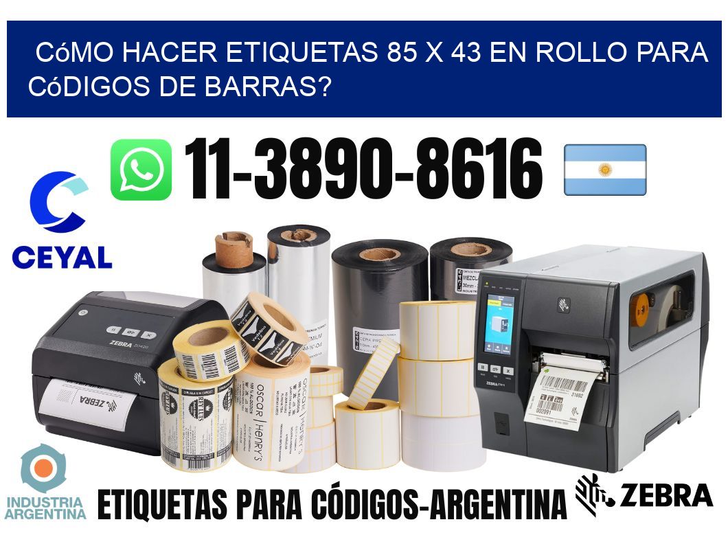 Cómo hacer etiquetas 85 x 43 en rollo para códigos de barras?