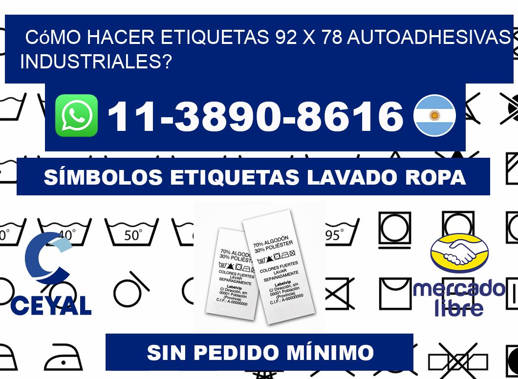 Cómo hacer etiquetas 92 x 78 autoadhesivas industriales?