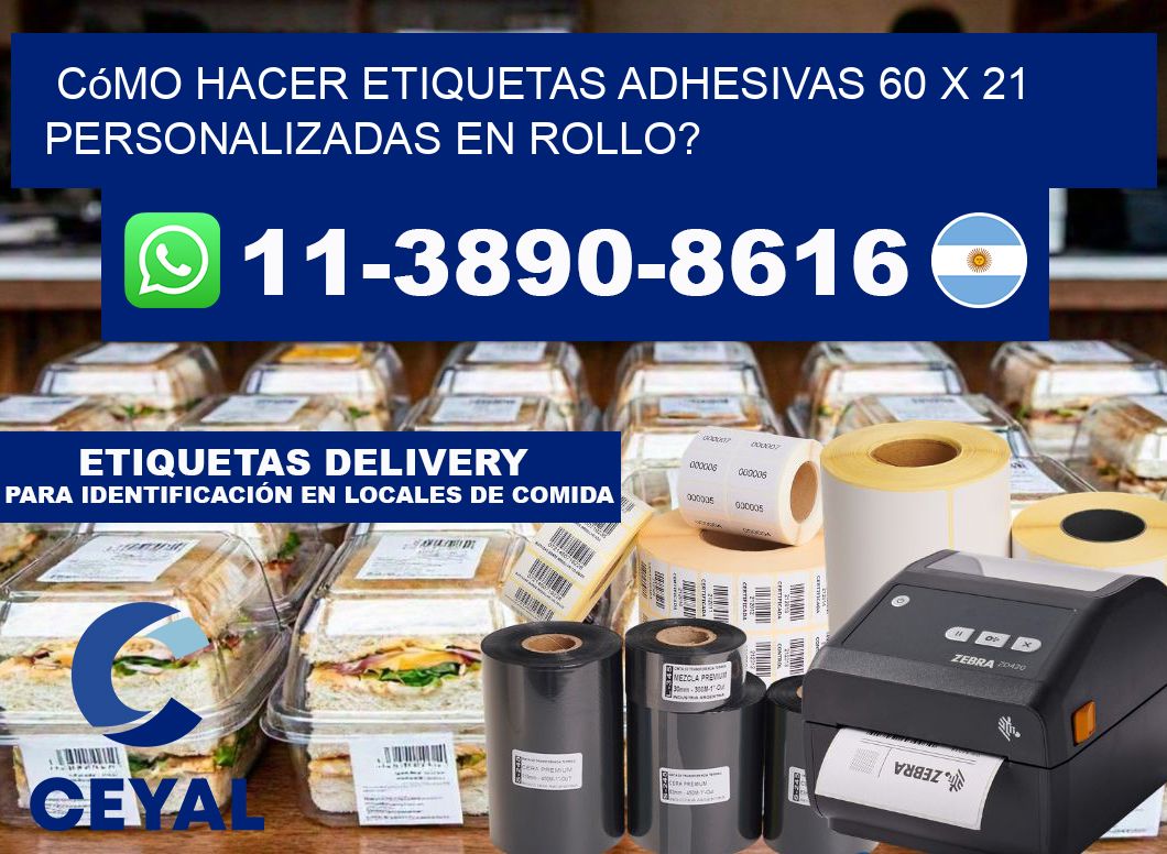 Cómo hacer etiquetas adhesivas 60 x 21 personalizadas en rollo?