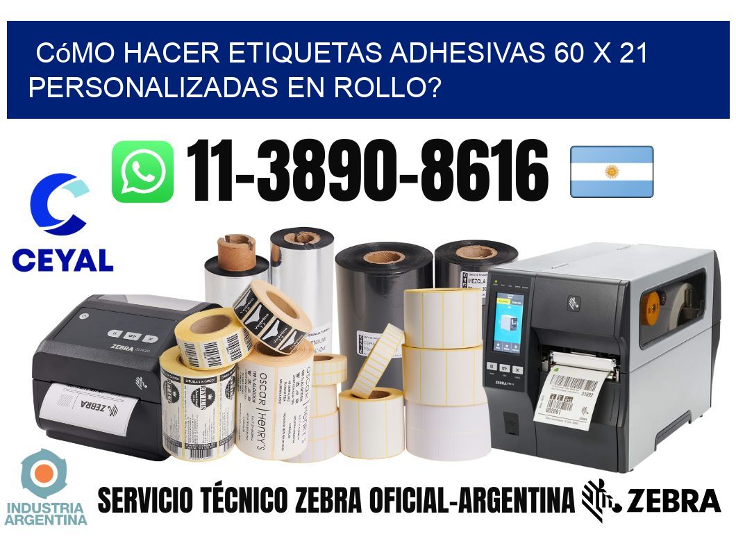 Cómo hacer etiquetas adhesivas 60 x 21 personalizadas en rollo?