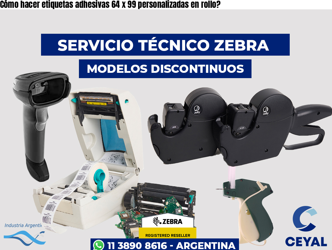 Cómo hacer etiquetas adhesivas 64 x 99 personalizadas en rollo?