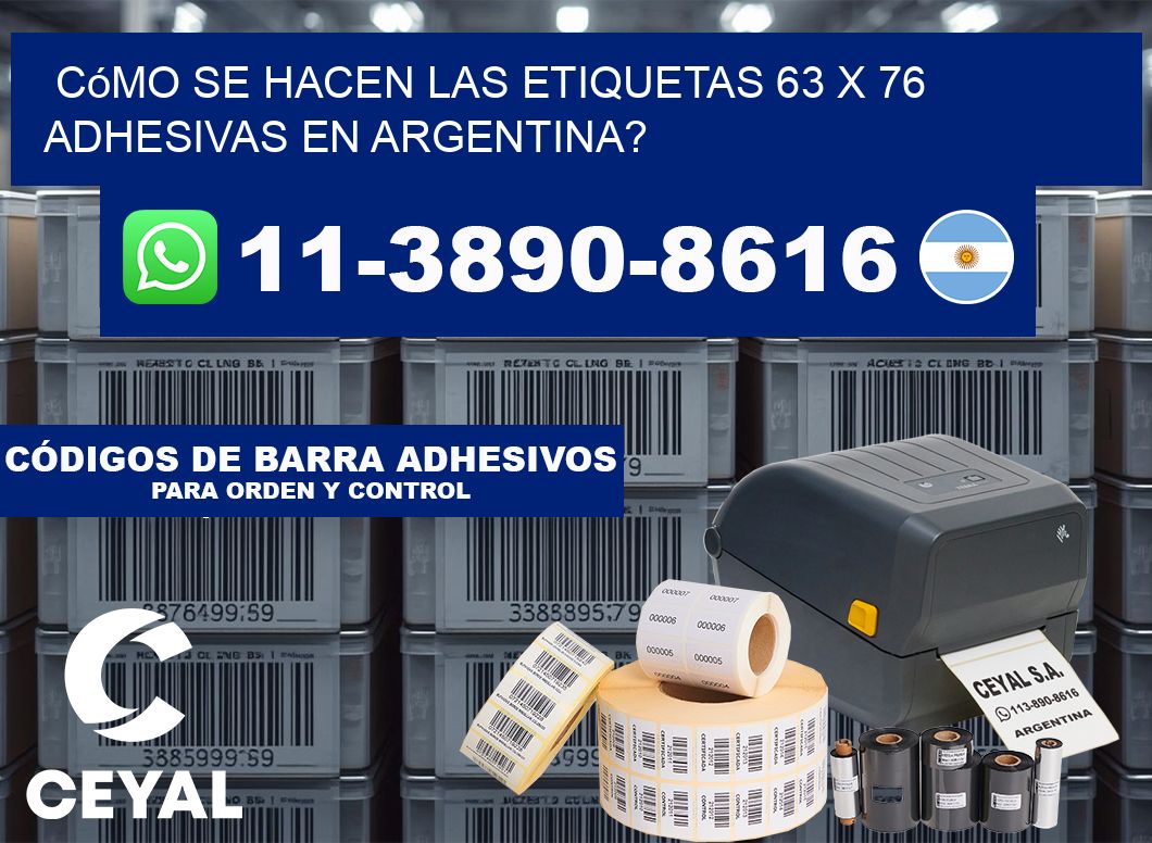 Cómo se hacen las etiquetas 63 x 76 adhesivas en Argentina?