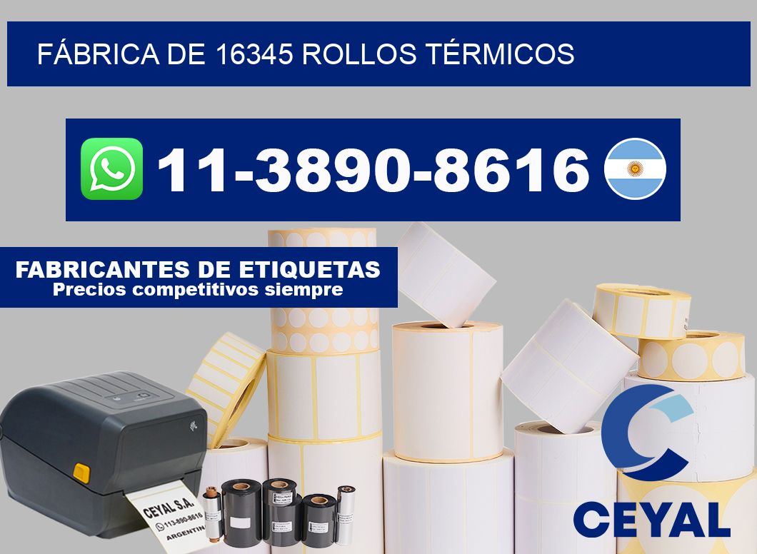 FÁBRICA DE 16345 ROLLOS TÉRMICOS