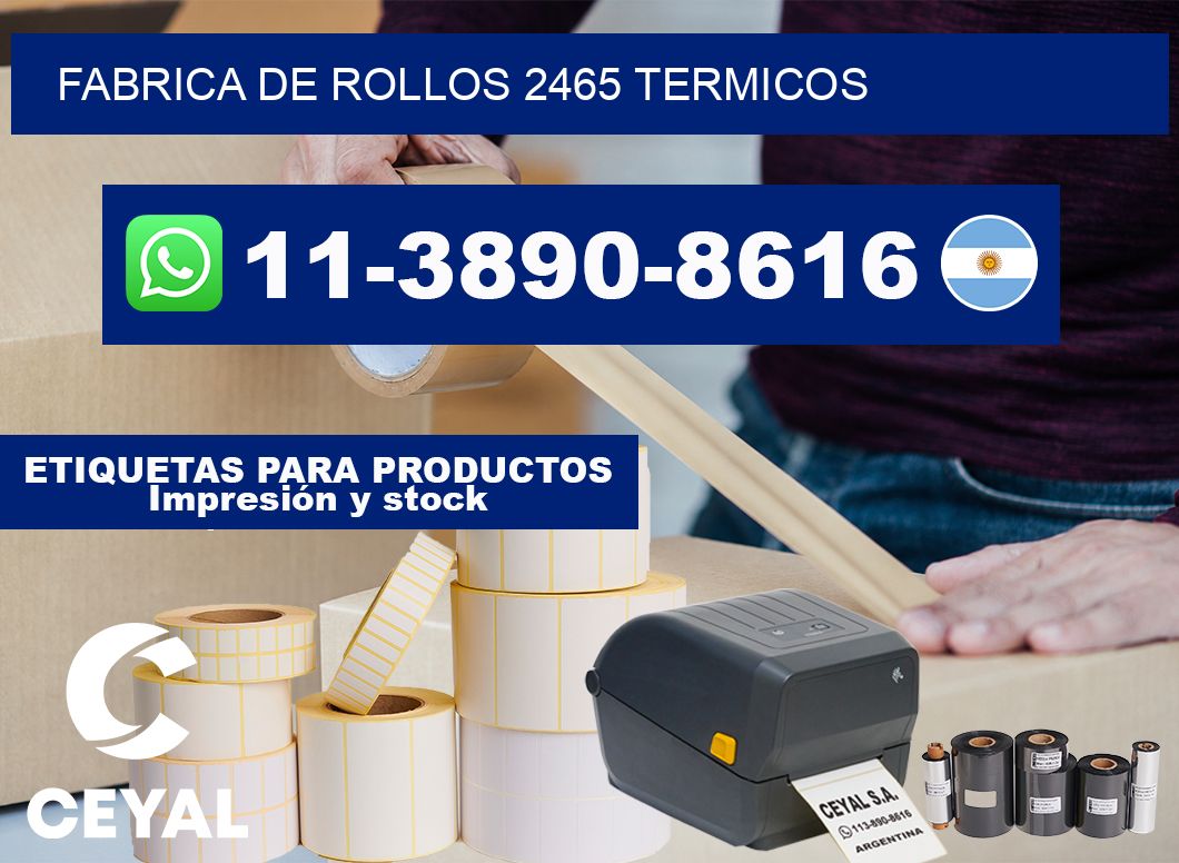 FABRICA DE ROLLOS 2465 TERMICOS
