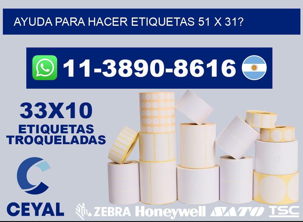 ayuda para hacer etiquetas 51 x 31?