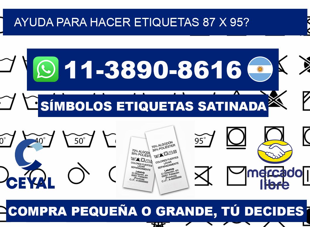 ayuda para hacer etiquetas 87 x 95?