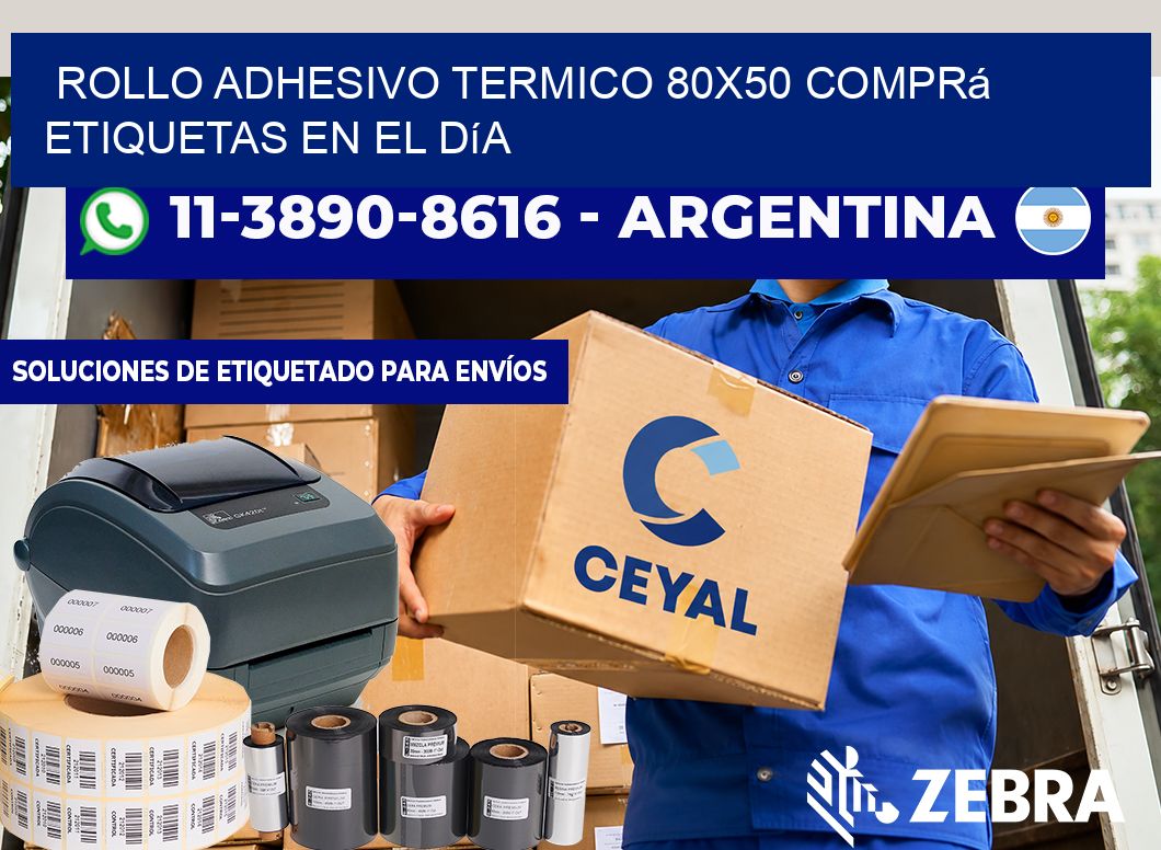ROLLO ADHESIVO TERMICO 80×50 Comprá etiquetas en el día