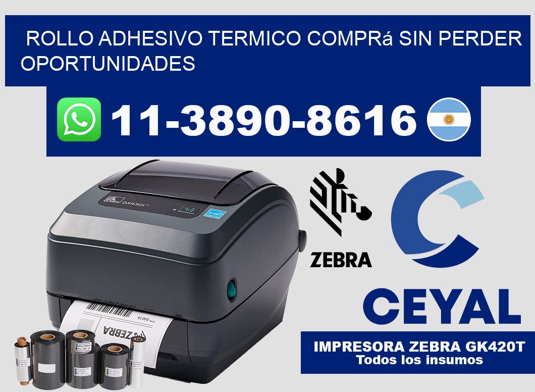 ROLLO ADHESIVO TERMICO Comprá sin perder oportunidades