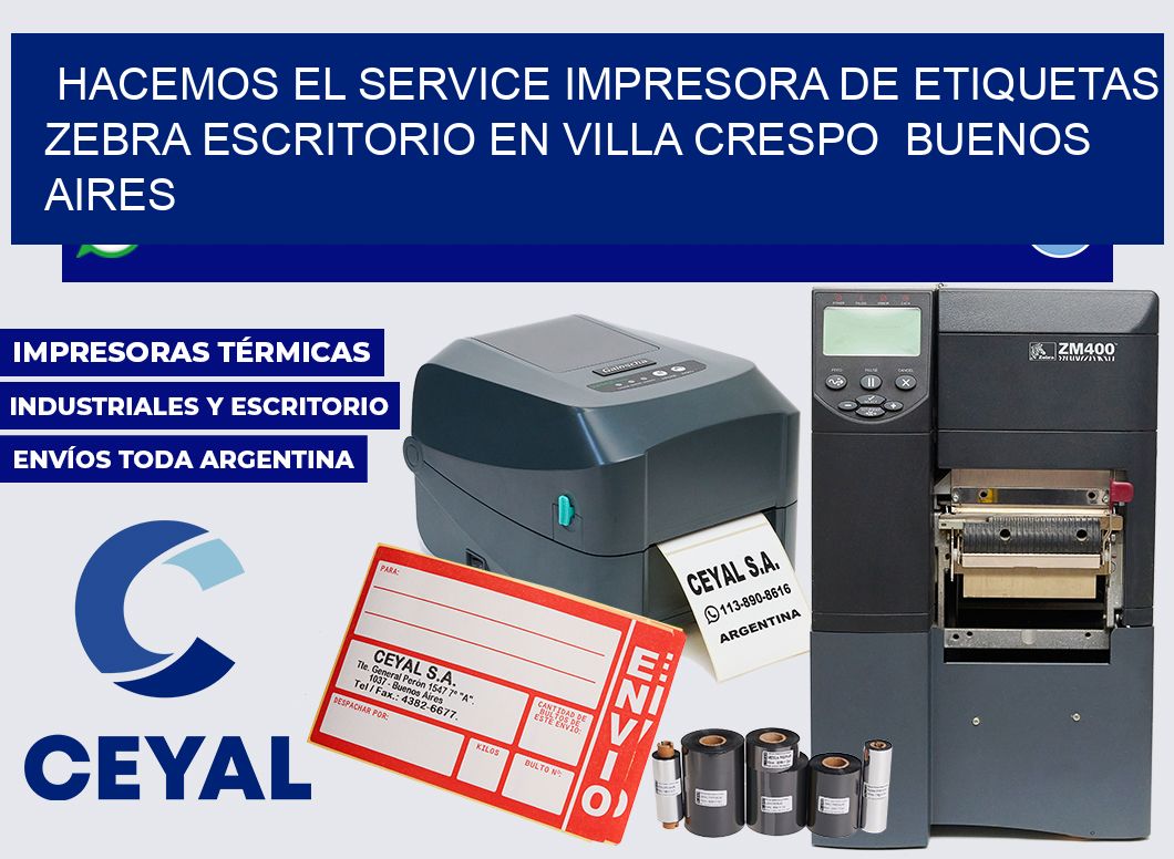 hacemos el service Impresora de etiquetas zebra escritorio en Villa Crespo  Buenos Aires
