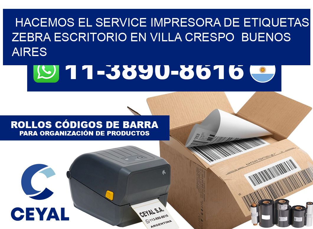 hacemos el service Impresora de etiquetas zebra escritorio en Villa Crespo  Buenos Aires