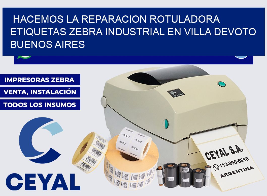 hacemos la reparacion rotuladora etiquetas zebra industrial en Villa Devoto  Buenos Aires