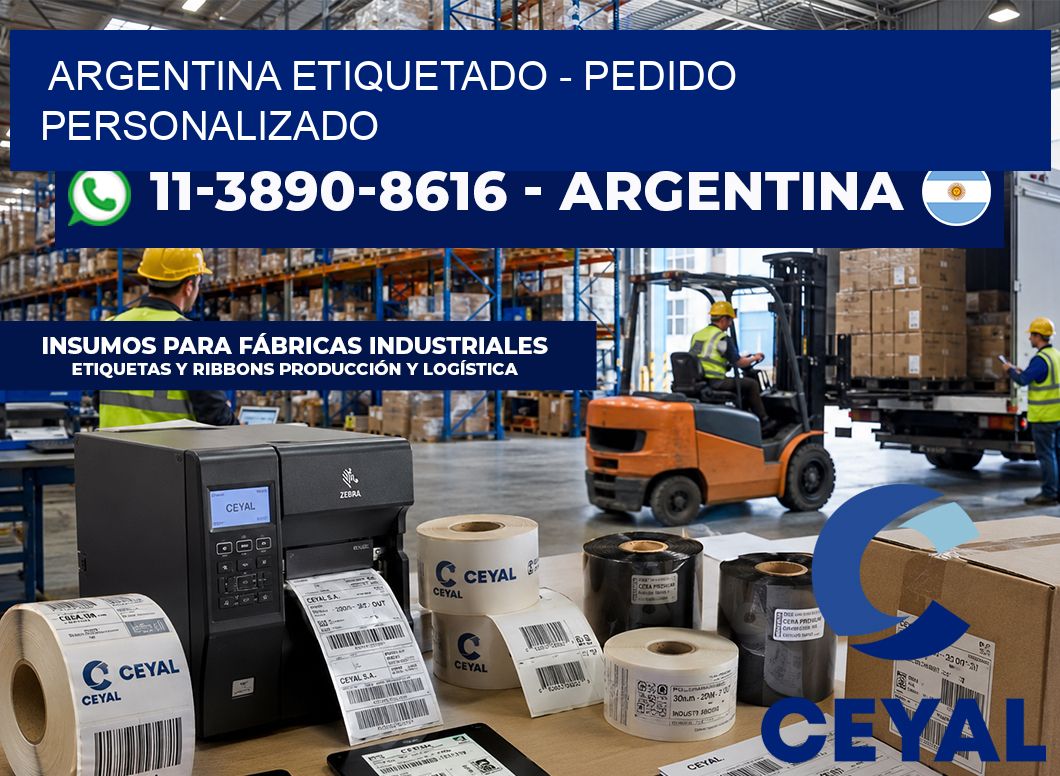 ARGENTINA ETIQUETADO - Pedido personalizado