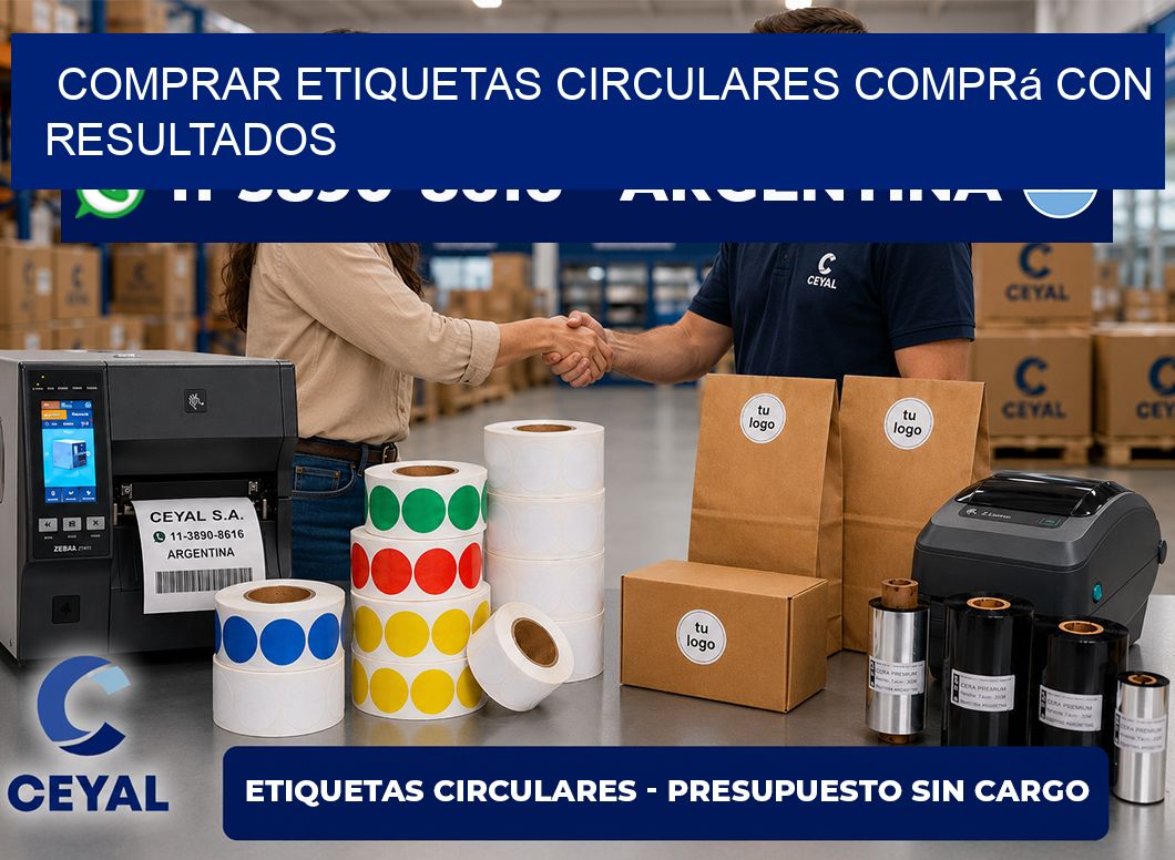 COMPRAR ETIQUETAS CIRCULARES Comprá con resultados