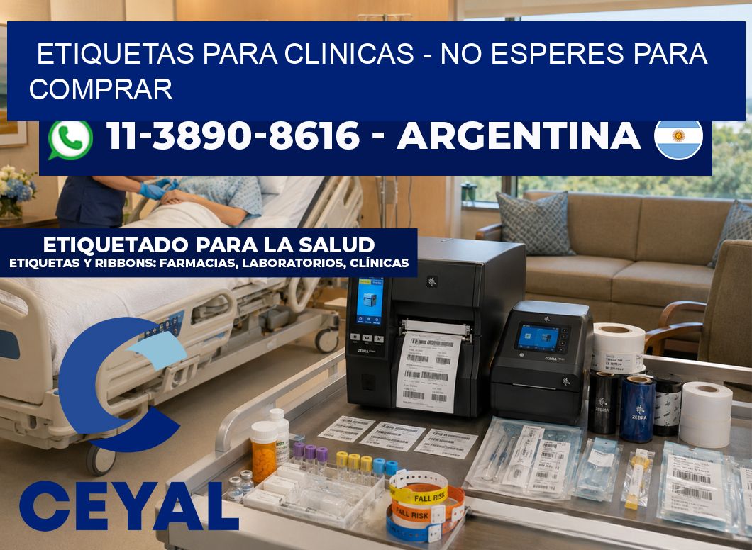 ETIQUETAS PARA CLINICAS - No esperes para comprar