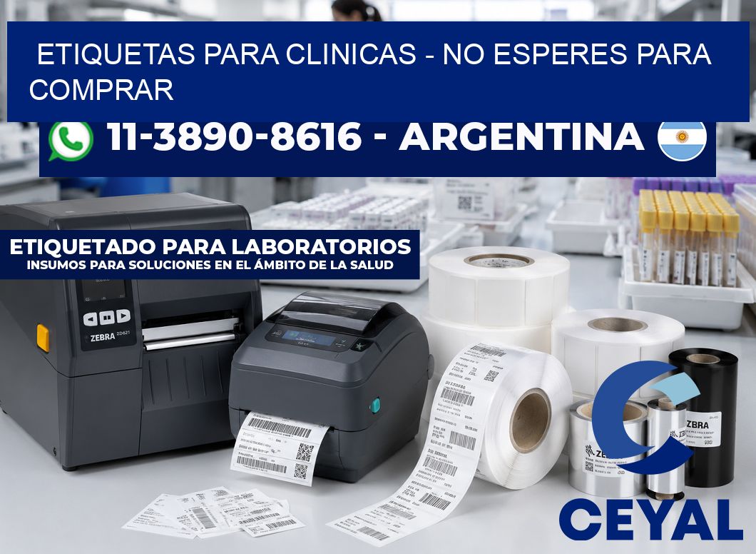 ETIQUETAS PARA CLINICAS - No esperes para comprar