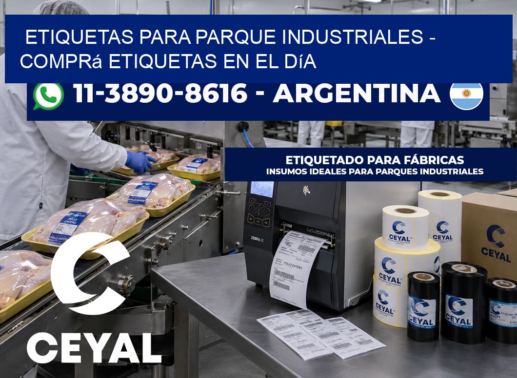 ETIQUETAS PARA PARQUE INDUSTRIALES - Comprá etiquetas en el día