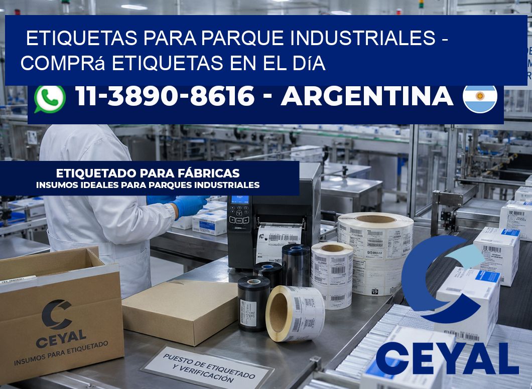 ETIQUETAS PARA PARQUE INDUSTRIALES - Comprá etiquetas en el día