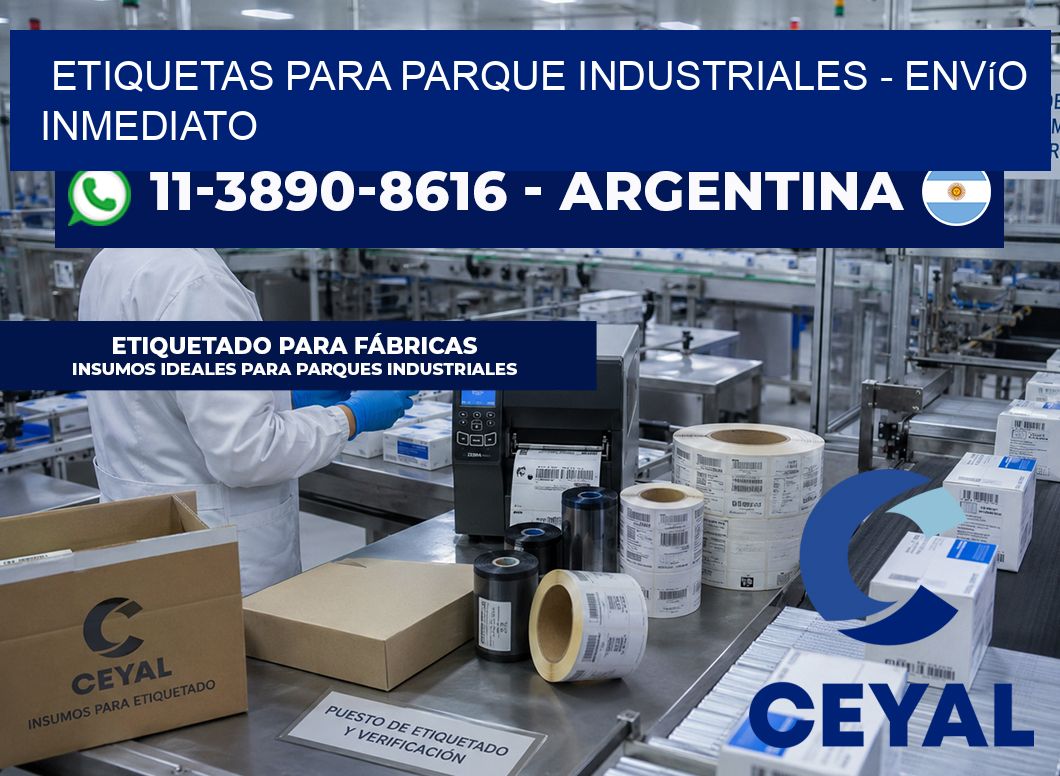 ETIQUETAS PARA PARQUE INDUSTRIALES - Envío inmediato