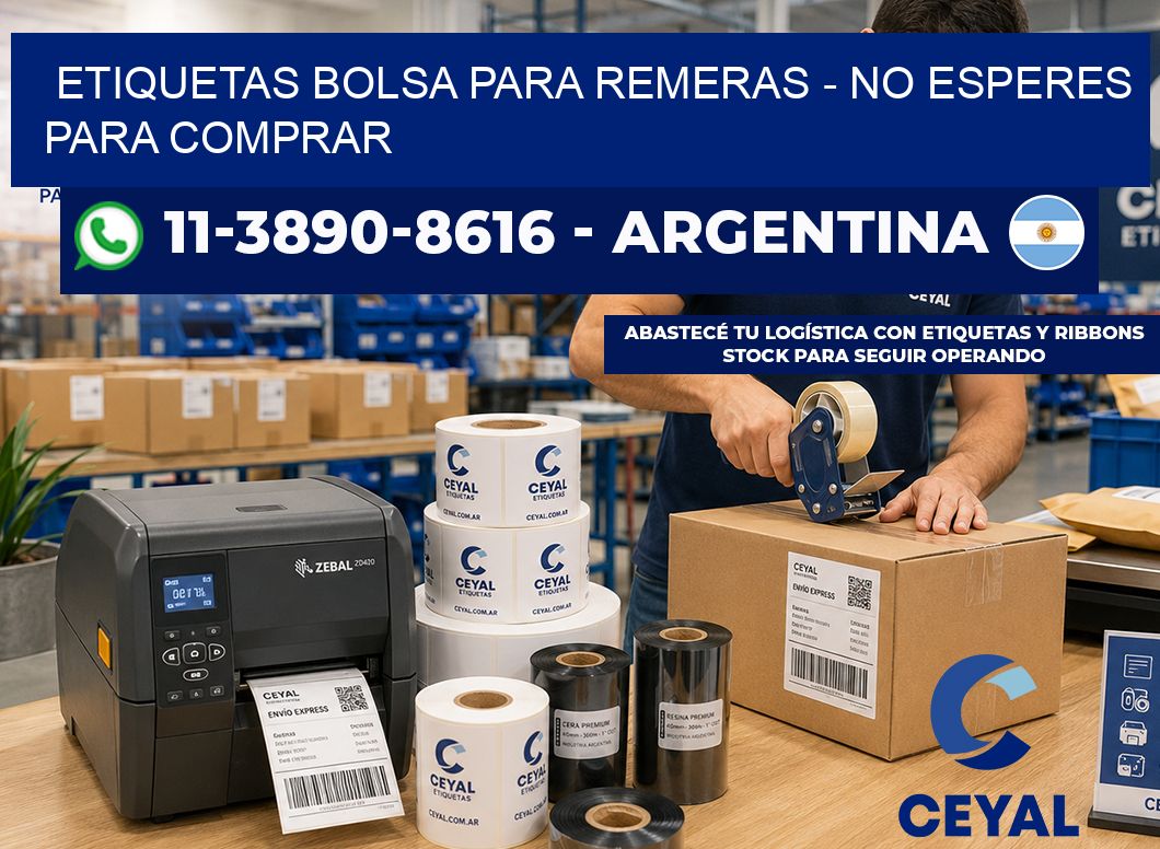Etiquetas Bolsa para remeras - No esperes para comprar