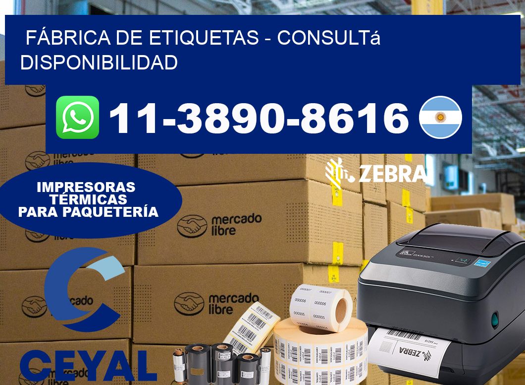 FÁBRICA DE ETIQUETAS - Consultá disponibilidad