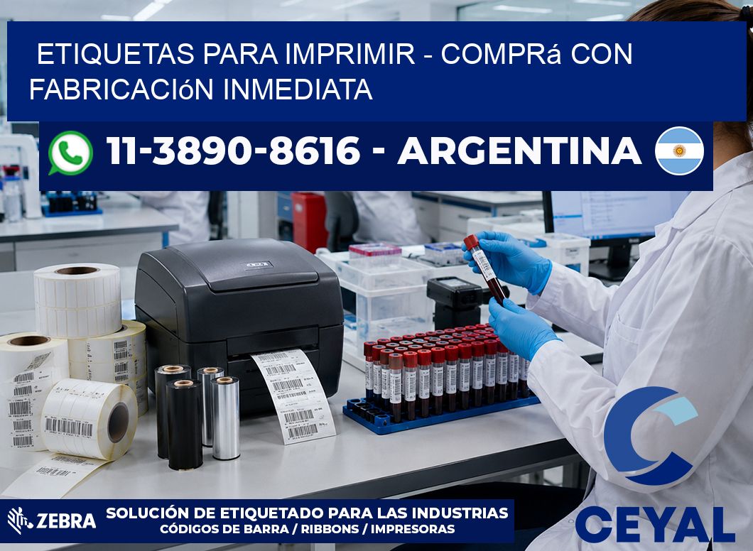 ETIQUETAS PARA IMPRIMIR - Comprá con fabricación inmediata