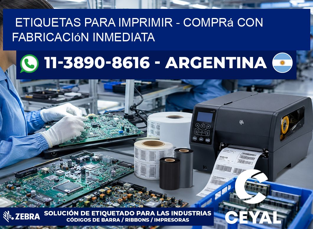 ETIQUETAS PARA IMPRIMIR – Comprá con fabricación inmediata