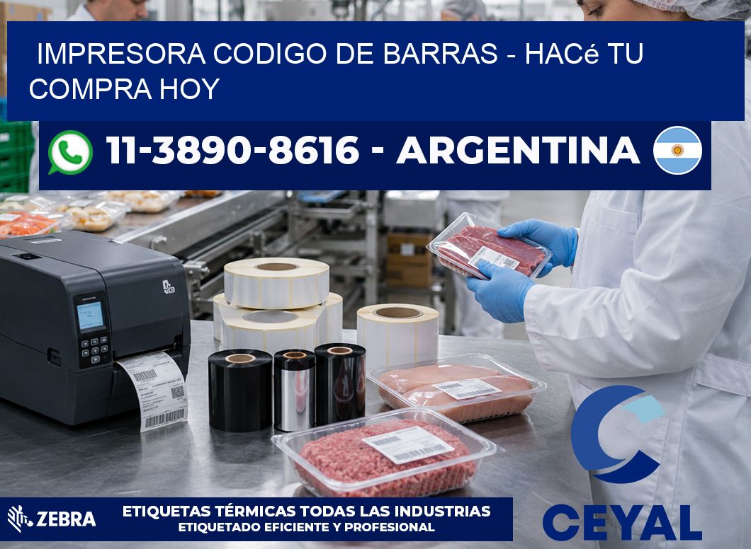 IMPRESORA CODIGO DE BARRAS - Hacé tu compra hoy