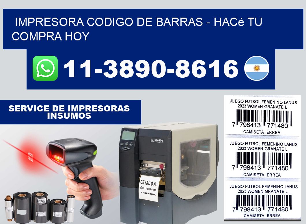IMPRESORA CODIGO DE BARRAS - Hacé tu compra hoy