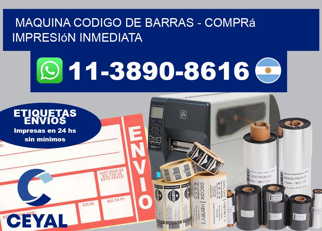MAQUINA CODIGO DE BARRAS - Comprá impresión inmediata