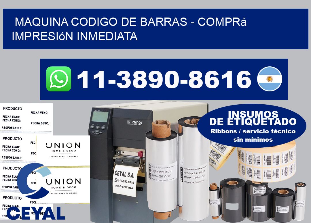 MAQUINA CODIGO DE BARRAS - Comprá impresión inmediata