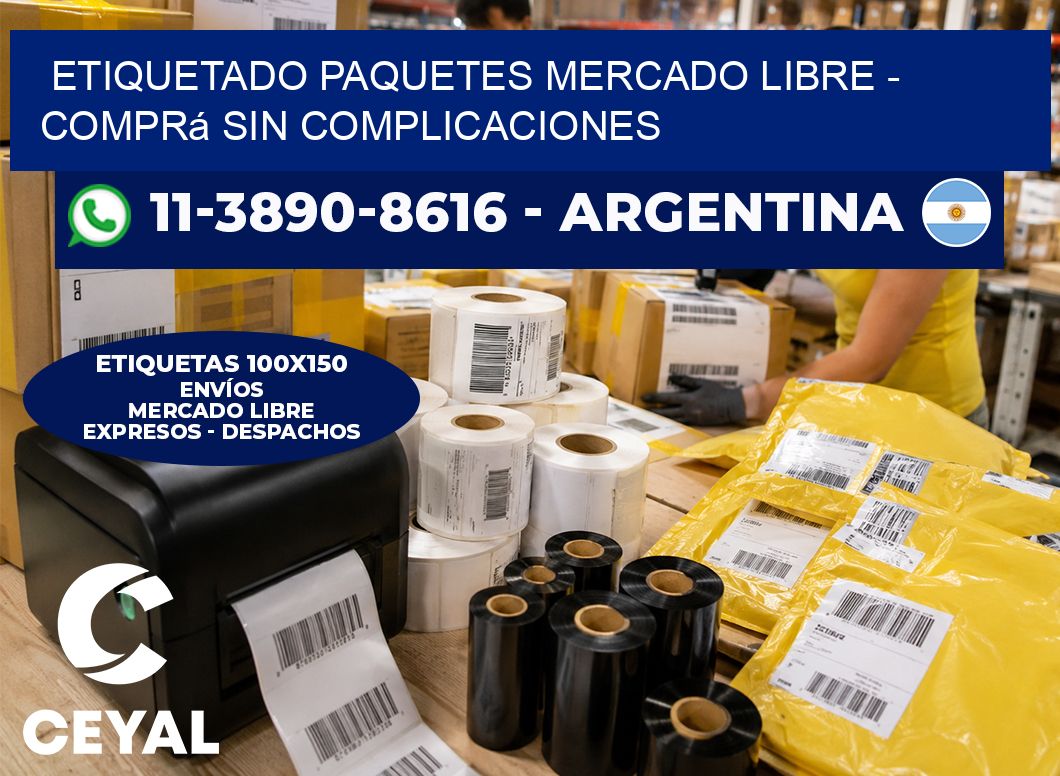 etiquetado paquetes mercado libre - Comprá sin complicaciones