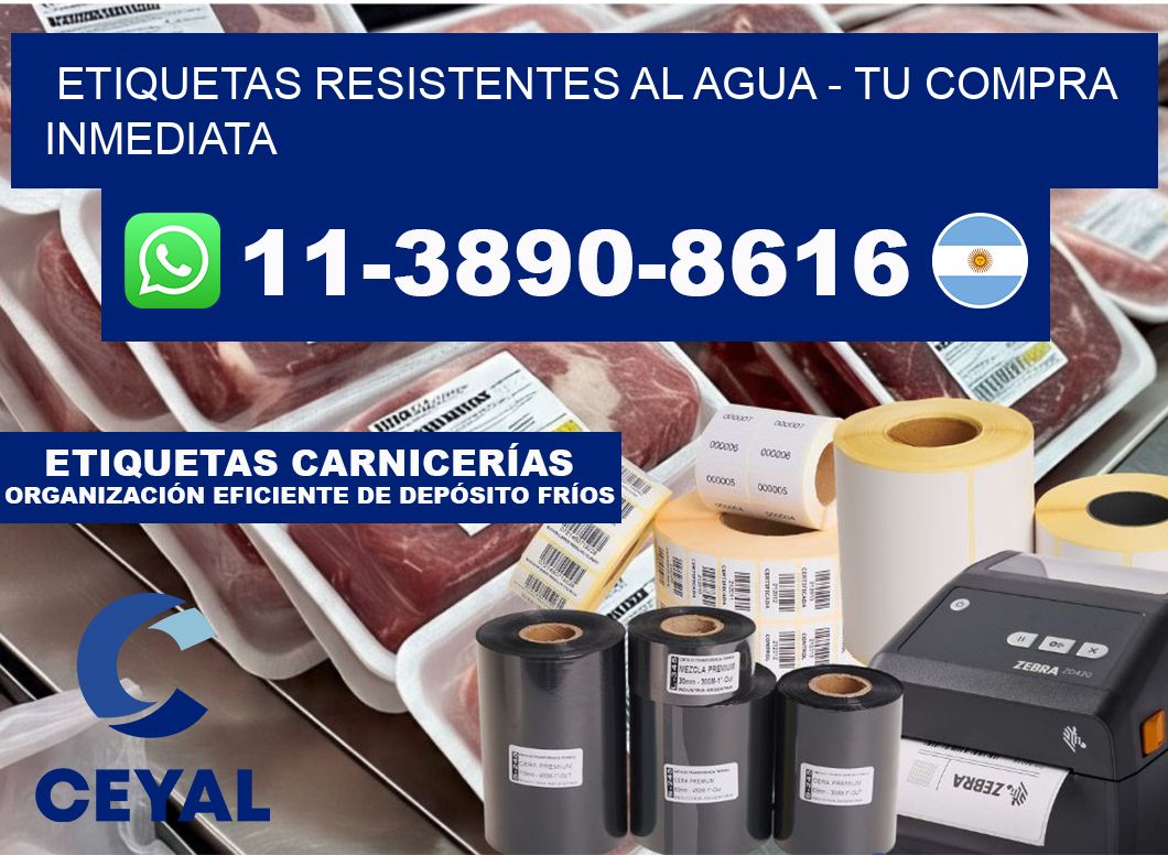 ETIQUETAS RESISTENTES AL AGUA - Tu compra inmediata