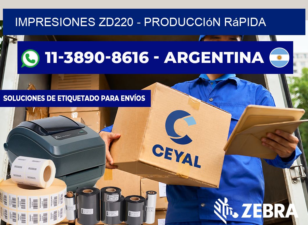 Impresiones ZD220 - Producción rápida